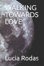 Walking Towards Love