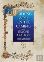 Walking West On The Camino--Encore Une Fois