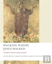 Walking Where Jesus Walked