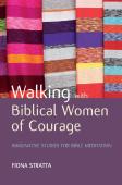 Walking With Biblical Women Of Courage
