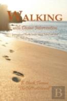 Walking With Devine Intervention