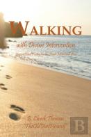 Walking With Divine Intervention