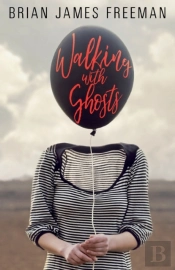 Walking With Ghosts