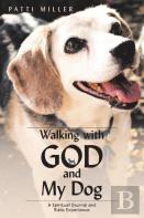 Walking With God And My Dog