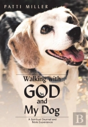 Walking With God And My Dog