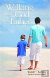 Walking With God As Father