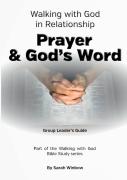 Walking With God In Relationship - Prayer & God'S Word - Group Leader'S Guide