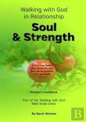 Walking With God In Relationship - Soul & Strength