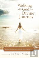 Walking With God Is A Divine Journey