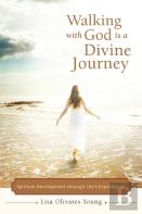 Walking With God Is A Divine Journey