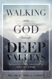 Walking With God Through Deep Valleys