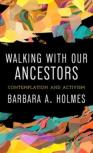 Walking With Our Ancestors