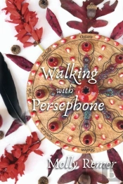 Walking With Persephone: A Journey Of Mi