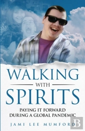 Walking With Spirits: Paying It Forward During A Global Pandemic