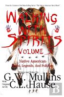 Walking With Spirits Volume 3 Native American Myths, Legends, And Folklore