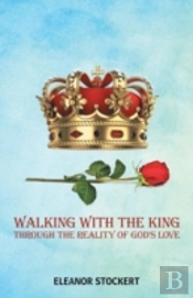 Walking With The King