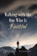 Walking With The One Who Is Faithful