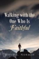 Walking With The One Who Is Faithful