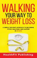 Walking Your Way To Weight Loss