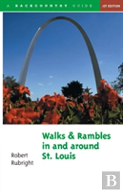Walks And Rambles In And Around St. Louis