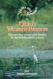 Walks And Rambles In Ohio'S Western Reserve