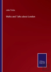 Walks And Talks About London