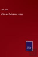 Walks And Talks About London