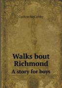 Walks Bout Richmond A Story For Boys