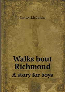 Bertrand.pt - Walks Bout Richmond A Story For Boys