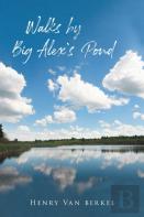 Walks By Big Alex'S Pond