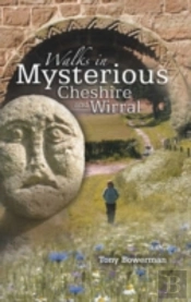 Walks In Mysterious Cheshire And Wirral