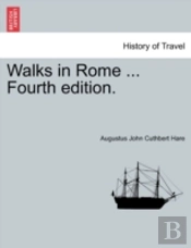 Walks In Rome ... Fourth Edition.