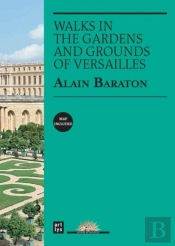 Walks In The Gardens And Grounds Of Versailles