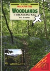 Walks In The Woodlands Of Mid And North West Wales