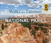 Walks Of A Lifetime In America'S National Parks