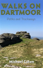 Walks On Dartmoor: Paths And Trackways