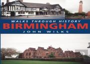 Walks Through History: Birmingham