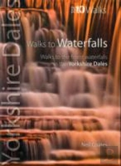 Walks To Waterfalls - Top 10 Walks Series, Yorkshire Dales