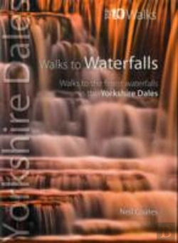 Bertrand.pt - Walks To Waterfalls - Top 10 Walks Series, Yorkshire Dales