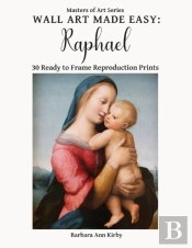 Wall Art Made Easy: Raphael: 30 Ready To