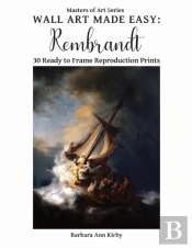 Wall Art Made Easy: Rembrandt: 30 Ready