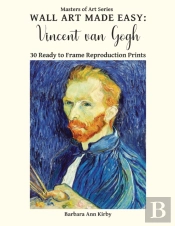 Wall Art Made Easy: Vincent Van Gogh: 30