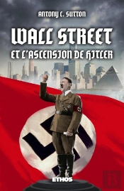 Wall Street & L'Ascension De Hitler : Trilogie Wall Street Part. 3