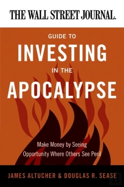 Bertrand.pt - Wall Street Journal Guide To Investing In The Apocalypse