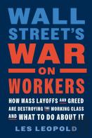 Wall Street'S War On Workers