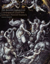 Wallace Collection Catalogues: Glass And Limoges Painted Enamels