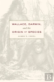 Wallace, Darwin, And The Origin Of Species