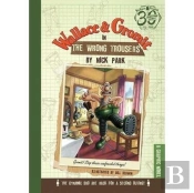 Wallace & Gromit In The Wrong Trousers