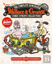 Wallace & Gromit: The Complete Newspaper Strips Collection Vol. 4