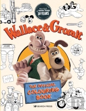 Wallace & Gromit: The Official Colouring Book